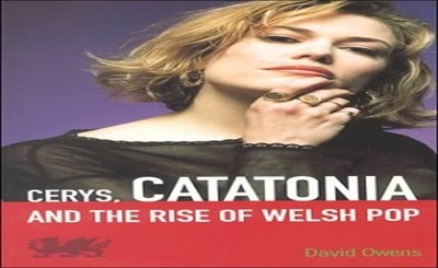Cerys, Catatonia and The Rise Of Welsh Pop by Owens, David Paperback / softback