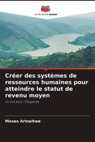 Moses Arinaitwe | CréEr Des SystèMes De Ressources Humaines Pour Atteindre Le...
