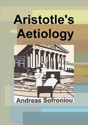 Aristotle's Aetiology Andreas Sofroniou Taschenbuch Kartoniert / Broschiert 2012