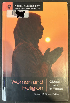 Women and Religion, Global Lives in Focus, Susan M. Shaw Editor, Hardcover