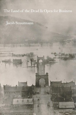 The Land of the Dead Is Open for Business by Jacob Strautmann (English) Paperbac