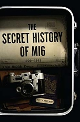 The Secret History of MI6 Hardcover Keith Jeffery