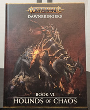 GW Age of Sigmar Dawnbringers Book VI - HOUNDS OF CHAOS HARDCOVER WARHAMMER