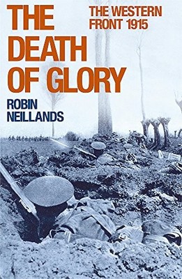 The Death of Glory: The Western Fro..., Neillands, Robi