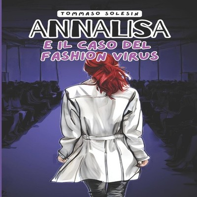 Annalisa e il Caso del Fashion Virus Tommaso Solesin Paperback Am