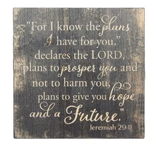 Jeremiah 29:11 For I Know The Plans Scripture Farmhouse Sign Shelf Sitter 5 x 5"