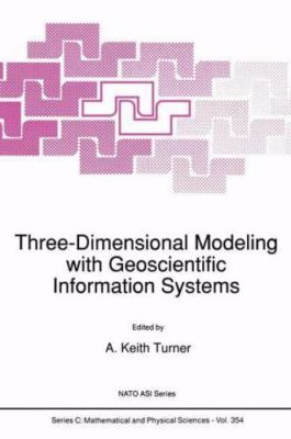 Three-Dimensional Modeling With Geoscientific Information Systems, Paperback ...