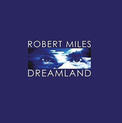 Dreamland by Robert Miles [Audio CD]