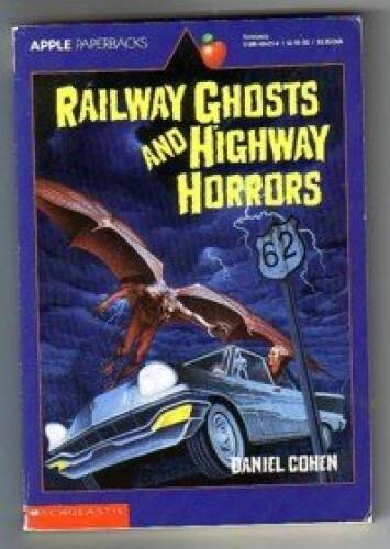 Railway Ghosts and Highway Horrors - Paperback By Cohen, Daniel - ACCEPTABLE