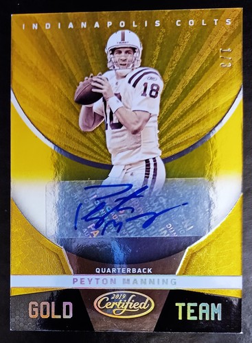 PEYTON MANNING-2019 Certified (#1/3) GOLD-TEAM AUTO/AUTOGRAPH-RARE 1/1 Type