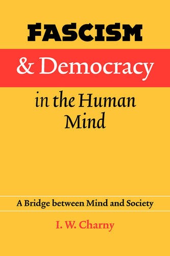 Fascism and Democracy in the Human Mind – A Bridge between Mind and Society