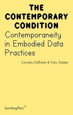 Cornelia Sollfrank Felix St Contemporaneity in Embodied Data Prac (Taschenbuch)