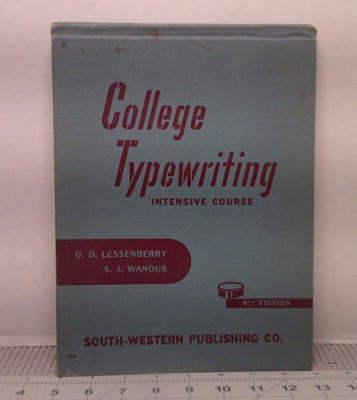 College Typewriting Intensive Course 4th Edition By Lessenberry & Wanous 1948