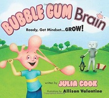 Bubble Gum Brain: Ready, Get Mindset...Grow! by Julia Cook [Paperback]