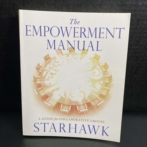 The Empowerment Manual: A Guide for Collaborative Groups by Starhawk ~ 2011 PB - Imagen 1 de 16
