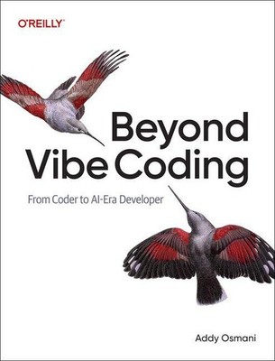 Beyond Vibe Coding | Addy Osmani | englisch