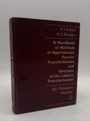 Handbook of Methods of Approximate Fourier Transformation and Inversion of...