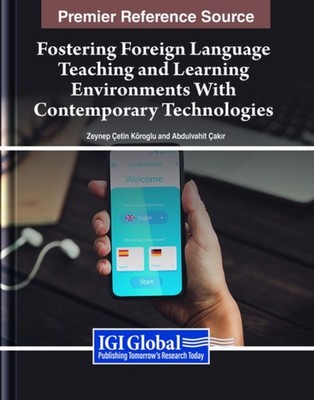 etin Kroglu - Fostering Foreign Language Teaching and Learning Envir - E555z