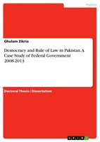Ghulam Zikria | Democracy And Rule Of Law In Pakistan. A Case Study Of...