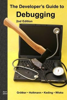 The Developers Guide to Debugging: 2nd Edition von... | Buch | Zustand sehr gut