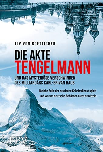 Liv von Boettic Die Akte Tengelmann und das mysteriöse Verschwinden d (Hardback)
