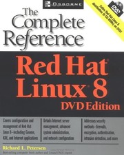 RED HAT LINUX 8: THE COMPLETE REFERENCE EDITION By Richard Petersen