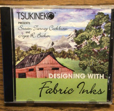 CD Designing With Fabric Inks Tsukinek Susan Tierny Cockburn Joyce Becker RARE
