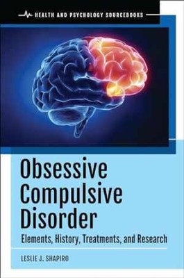 Obsessive Compulsive Disorder: - Hardcover, by Shapiro Leslie J. - Very Good