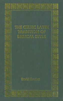 D. R. Howlett The Celtic Latin Tradition of Bibl (Gebundene Ausgabe) (US IMPORT)
