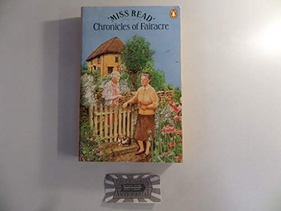 Chronicles of Fairacre: Village School; Village Diary;... by Miss Read Paperback