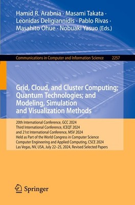 Grid, Cloud, and Cluster Computing  Quantum Technologies  and Modeling, Simulati