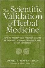 Scientific Validation of Herbal Medicine Paperback Daniel Mowrey