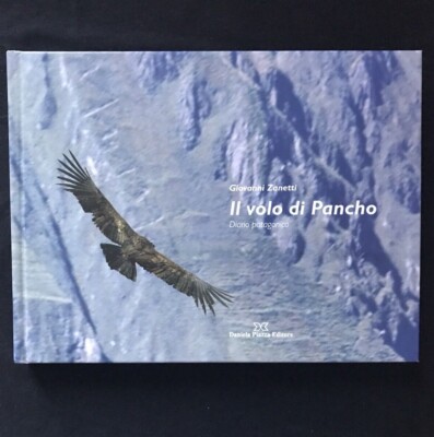 IL FLIGHT DI PANCHO Diario Patagonico - Giovanni Zanetti - Daniela Piazza editor