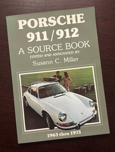 PORSCHE 911/912 A Source Book by Susann C Miller