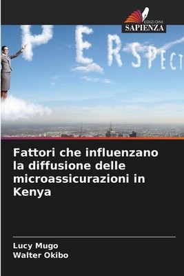 Fattori che influenzano la diffusione delle microassicurazioni in Kenya by Lucy