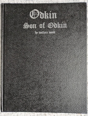 WALLACE WOOD - ODKIN SON OF ODKIN - The Wizard King - limited Edition HC - 1981