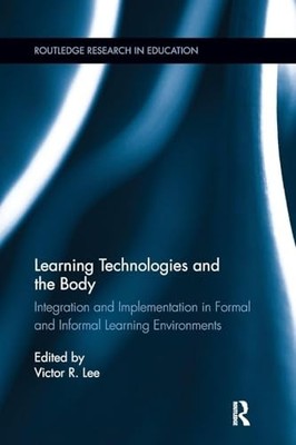 Learning Technologies and the Body: Integration and Implementation In Formal an