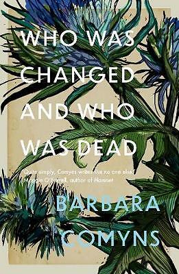 Who Was Changed and Who Was Dead by Barbara Comyns (Paperback, 2021)