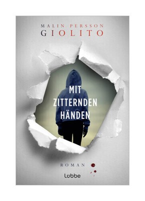 Mit zitternden Händen von Malin Persson Giolito