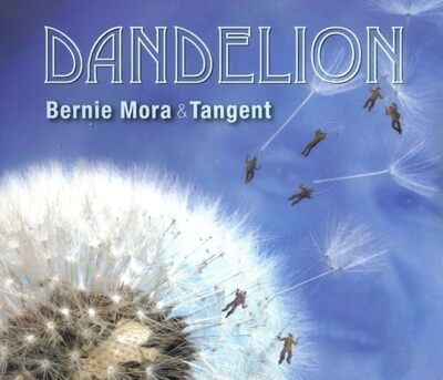 Dandelion [Audio CD] MORA,BERNIE / TANGENT