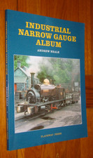 INDUSTRIAL NARROW GAUGE ALBUM - Neale - PB Plateway Press - railway trains