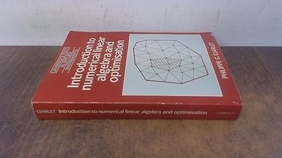 Introduction to Numerical Linear Algebra and Optimisation (Cambr