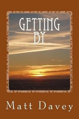 Getting By: poetry by Matt Davey (English) Paperback Book
