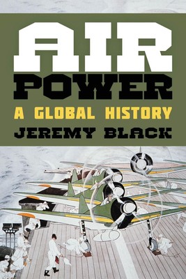 Air Power: A Global History by Jeremy Black (English) Hardcover Book