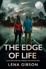 The Edge of Life: Love and Survival During the Apocalypse: 1, Gibson, Lena, New