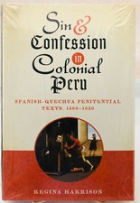 Sin & Confession in Colonial Peru: Spanish-Quechua Penitences. Harrison. NEW HB