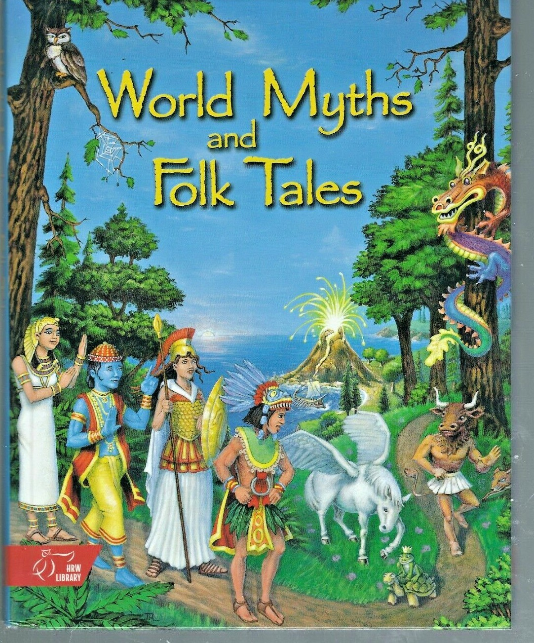 World Myths and Folk Tales With Connections by Rinehart and Winston