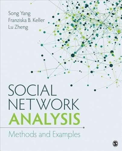 Social Network Analysis by Song Yang, Franziska B Keller, Lu ... - 9781483325217