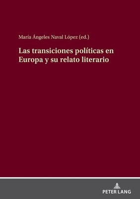 Las transiciones polticas en Europa y su relato literario: (Espa?a, Grecia, Polo