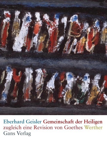 Gemeinschaft Der Heiligen | Zugleich Eine Revision Von Goethes Werther | Geisler-image
